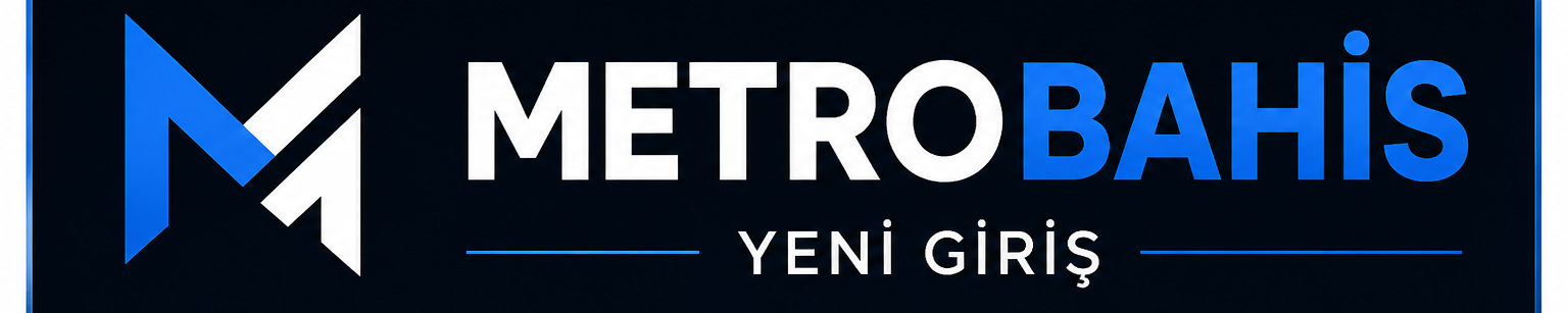 Metrobahis Yeni Giriş