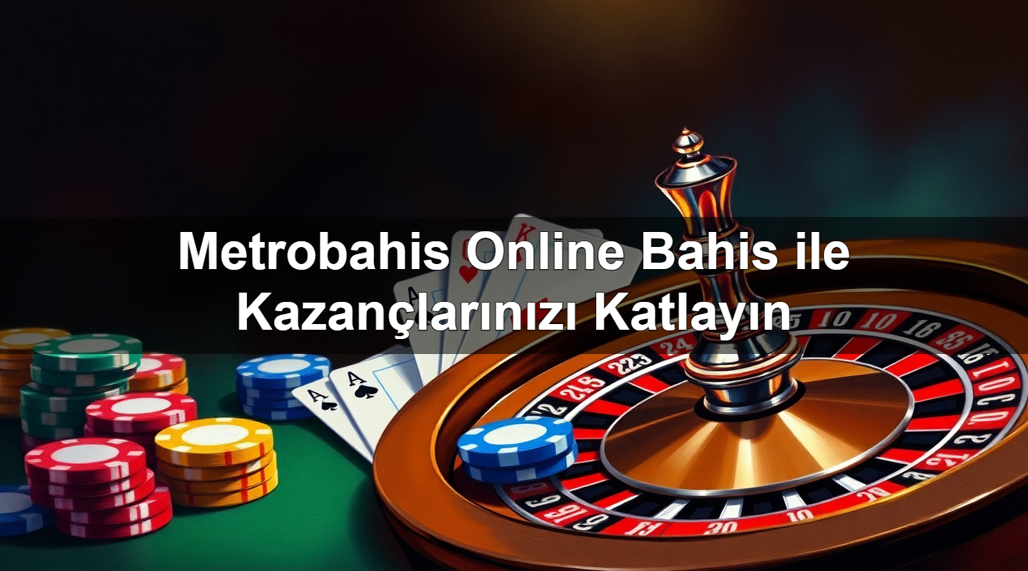 metrobahis online bahis ile kazan lar n z katlay n 1779246620148